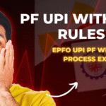 PF UPI Withdrawal Rules 2025